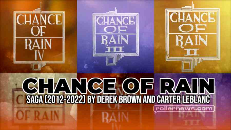Chance of Rain Saga (2012-2022) by Derek Brown and Carter LeBlanc