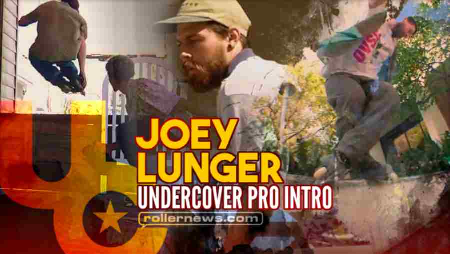 Joey Lunger - Undercover Wheels, Pro Introduction (July 2022)