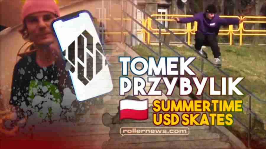 Tomek Przybylik - SUMMERTIME - USD Skates (2022)