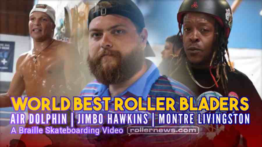 World's Best Roller Bladers 2022 - Braille Skateboarding