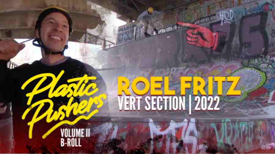 Roel Fritz - Plastic Pushers 2 - Vert Section (B-Roll) - 2022