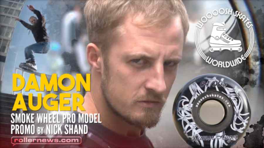 Damon Auger - Smoke Wheel, Pro Model (2022) - Promo by Nick Shand