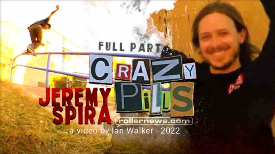 Jeremy Spira - Crazypills, Full Part by Ian Walker (2022)