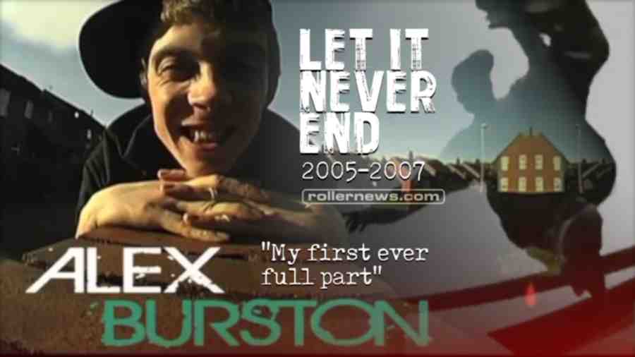 Alex Burston - 'My First Ever Full Part' - Let It Never End (2005-2007)