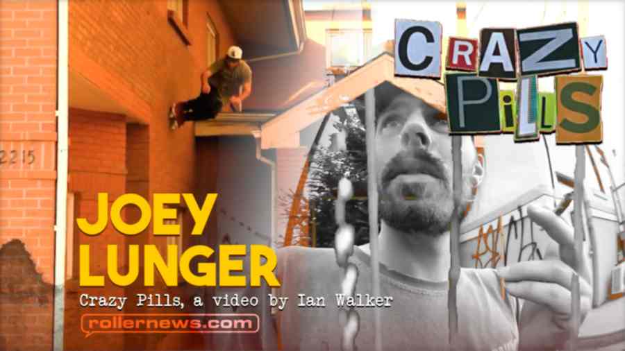 Joey Lunger - Crazypills, Full Part by Ian Walker (2022)