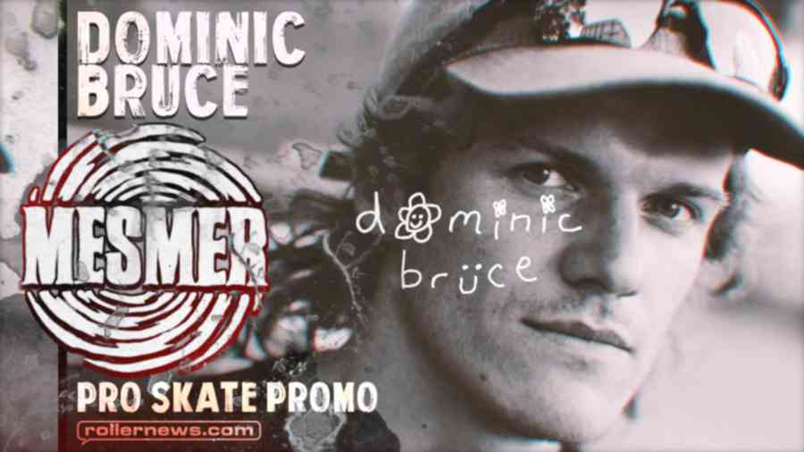 Dominic Bruce - Mesmer Skates Promo (2022) Dominic Bruce - Mesmer Skates Promo (2022)