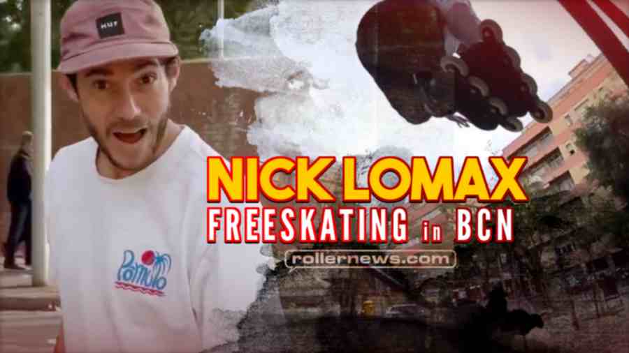 Nick Lomax - Freeskating in Barcelona (2022)