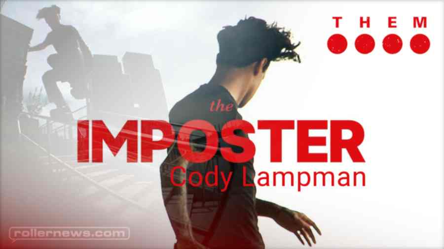Them Skates Presents: the Imposter | Cody Lampman