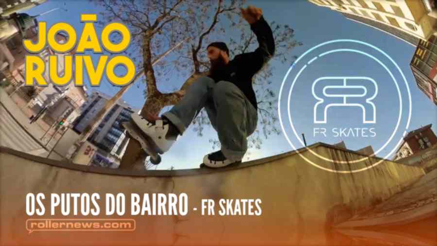 João Ruivo - Os Putos do Bairro (Portugal, 2023) - FR Skates