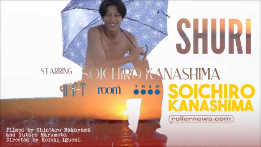 THEM SKATES presents SHURI | Soichiro Kanashima (2023)