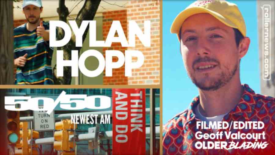 Dylan Hopp 50/50 Frames - Newest Am (April 2023) - Olderblading Edit