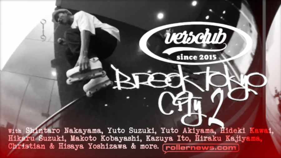 Versclub presents: Break Tokyo City 2 (Japan) - featuring Shintaro Nakayama & more