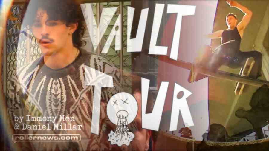 Vault Tour - by Immony Men & Daniel Millar Vault Tour - by Immony Men & Daniel Millar