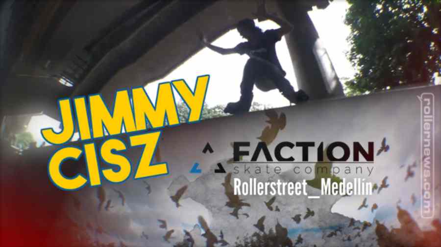 Rollerstreet_Medellín ft. Jimmy Cisz - Faction Skate Company (2023)