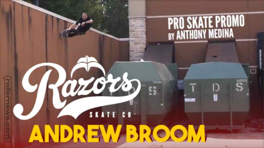 Andrew Broom - Pro Skate From Razors (June 2023)
