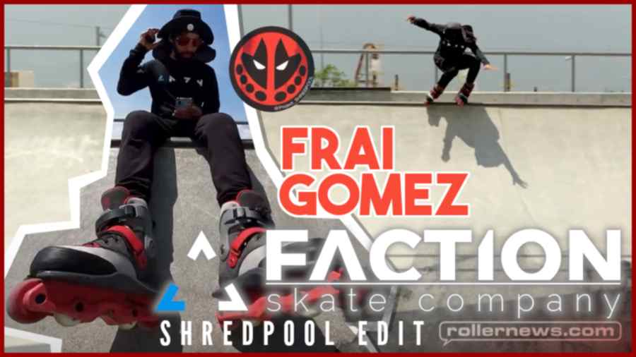 Frai Gomez - Faction Skate Company, Shredpool Edit (Mexico, 2023)