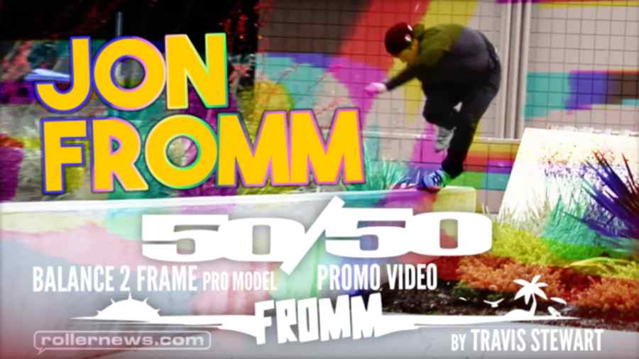 Jon Fromm - 50/50 Balance 2 Frame, Pro Model Promo Video (2023) by Travis Stewart