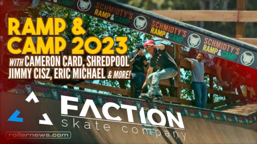 Faction Skate Company @ Ramp & Camp 2023 - with Cameron Card, Shredpool, Jimmy Cisz and more!