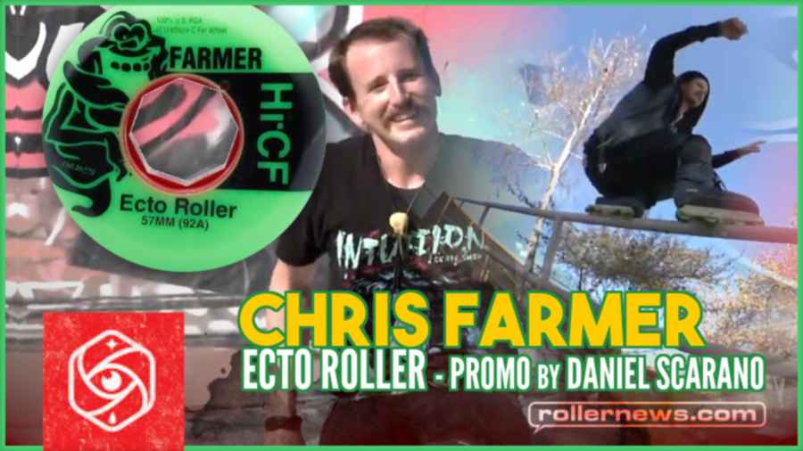 Chris Farmer - Red Eye Wheel Co, Ecto Roller Pro Wheel - Promo by Daniel Scarano