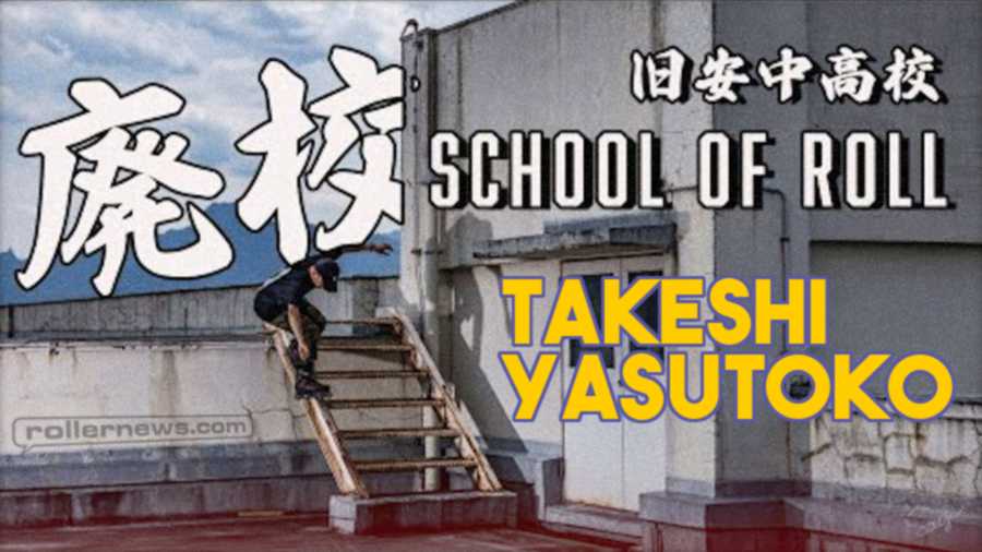 Skating an abandoned school with Takeshi Yasutoko - School of Roll (2023)