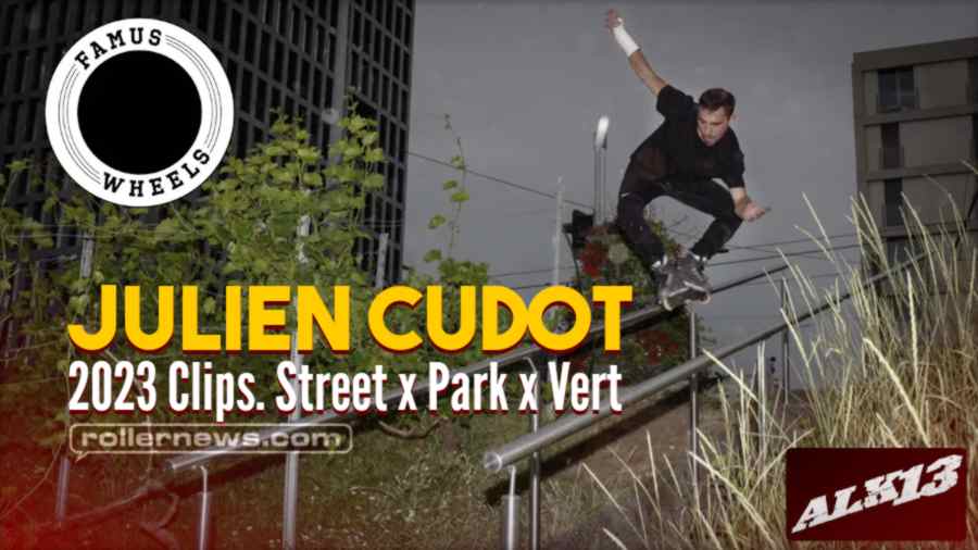 Julien Cudot - Alk13 and Famus (2023) - Park, Vert & Street Clips