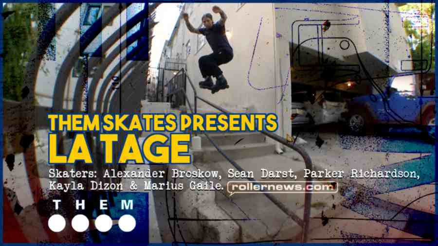 THEM SKATES presents | LA Tage