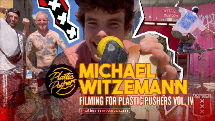 Michael Witzemann - Filming For Plastic Pushers 4 (Amsterdam) - Behind The Scenes with Cavin Brinkman, Billy Murton & Friends