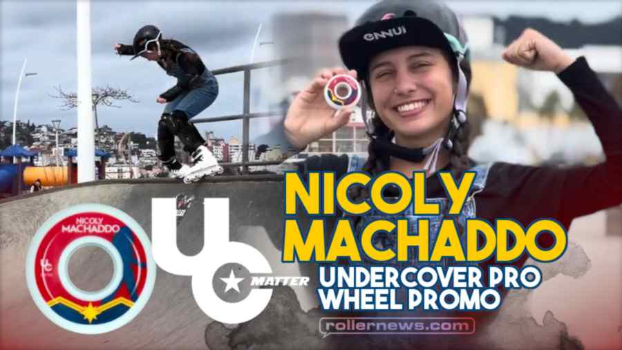 Nicoly Machaddo (Brazil) - Undercover Pro Wheel, Promo by Felipe Zambardino