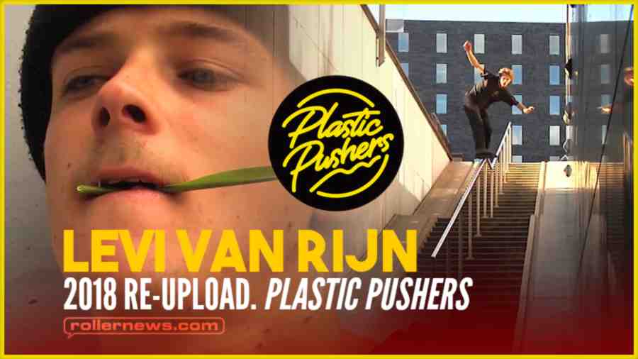 Levi van Rijn - 2018 re-upload. - Plastic Pushers