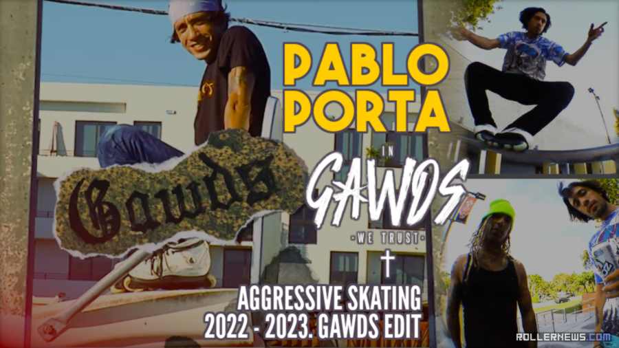 Pablo Porta - Leave Everything // Aggressive Skating (2022 - 2023) - Gawds Edit