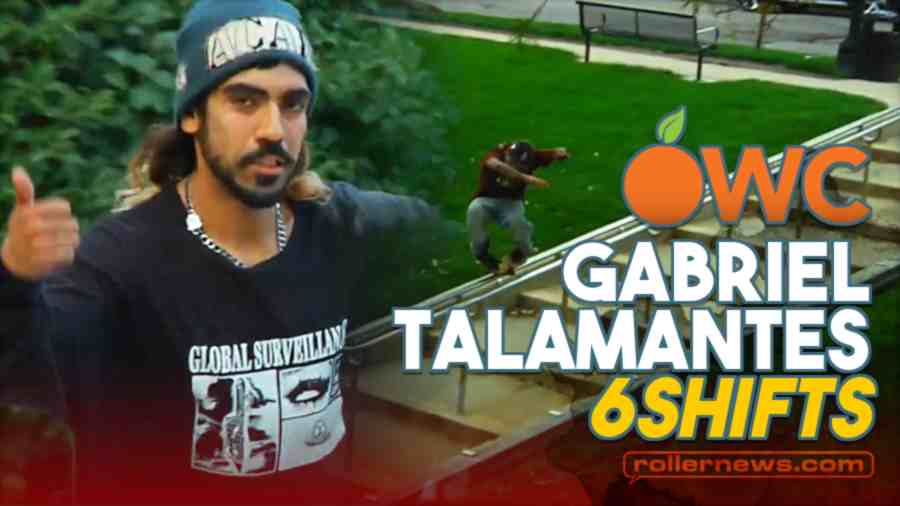 Gabriel Talamantes - 6shifts - Orange Wheels Edit by Alec Heredia