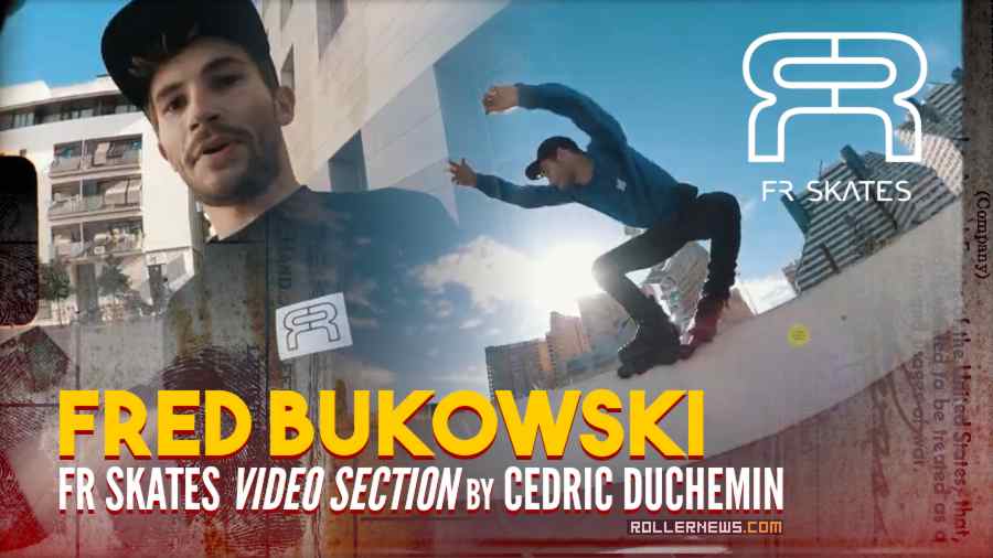 Fred Bukowski - FR Skates Video Section (2023) by Cédric Duchemin