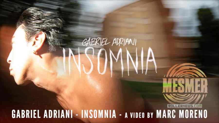 Gabriel Adriani - Insomnia (2023) - Mesmer Skate Brand, A video by Marc Moreno