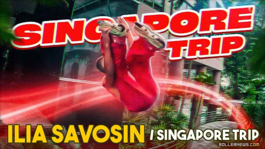 Ilia Savosin - Singapore Trip (2023) - Embily Tour