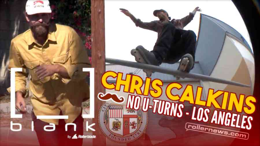 Chris Calkins NO U-Turns (2023, Los Angeles, CA) - Blank Skates Edit, by Daniel Scarano