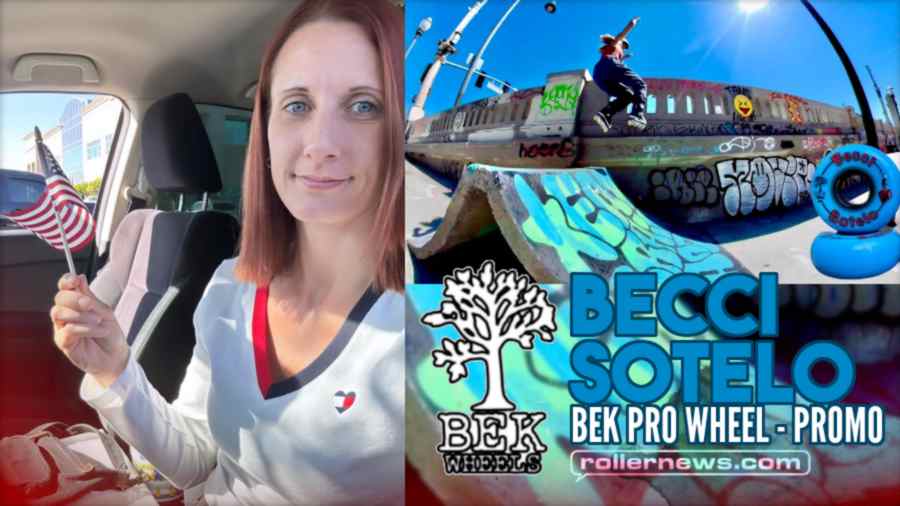 Becci Sotelo - Bek Wheels - Pro Wheel Promo (2023)