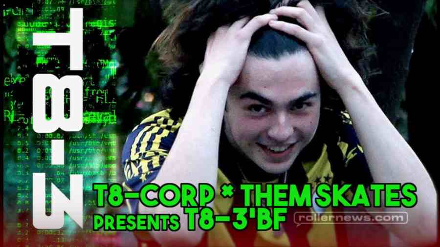 T8-CORP X THEM SKATES PRESENTS | 'T8-3'