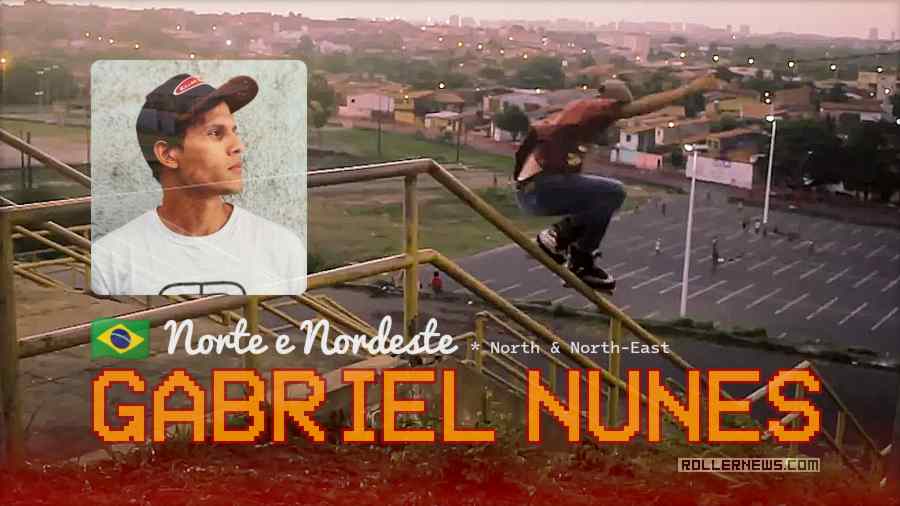 Gabriel Nunes (Brazil) - Patins Street - Norte e Nordeste