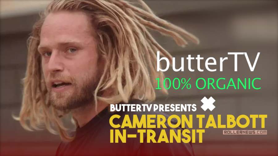 BUTTERTV PRESENTS: Cameron Talbott | In-Transit