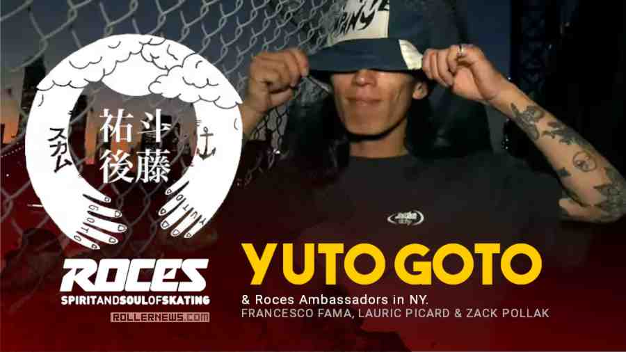 Yuto Goto & Ambassadors in NY - Roces Namikaze Pro Skates, Promo Edit by Marco Valera