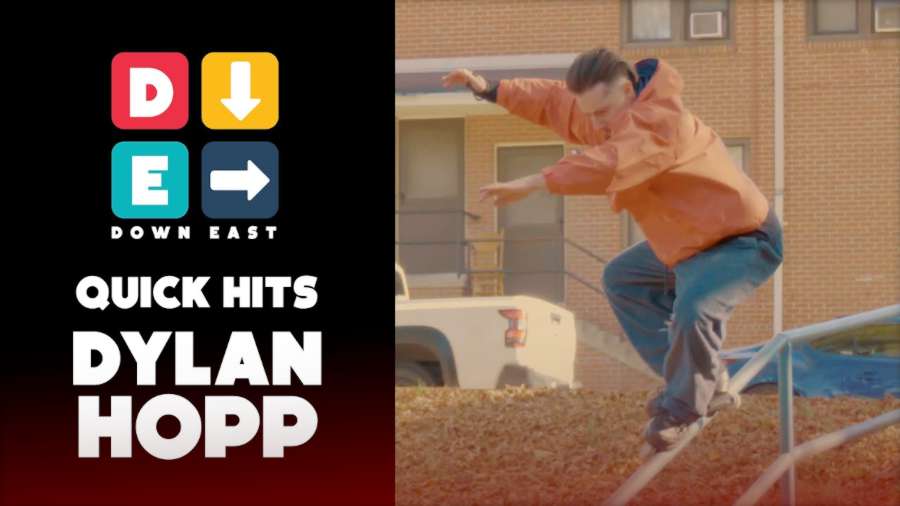 Dylan Hopp: Quick Hits - Down East