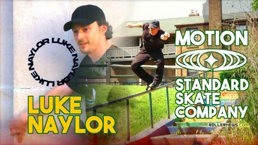Motion ✦ Luke Naylor ✦ Standard Skate Company