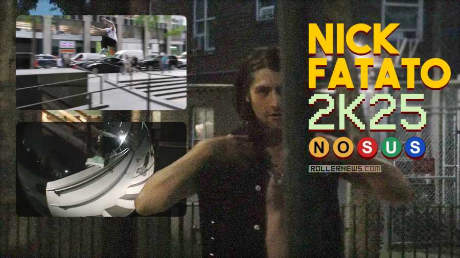 Nick Fatato - 2K25 - NOSUS Street Edit