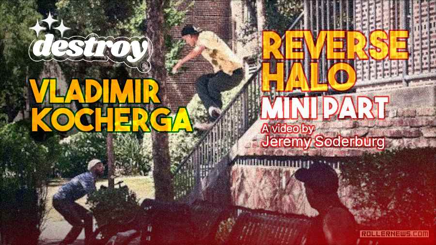 Vladimir Kocherga - Reverse Halo, Mini Part (Los Angeles, 2025). A video by Jeremy Soderburg