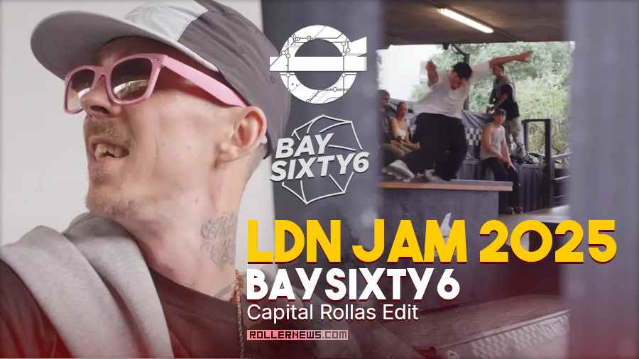 LDN Jam 2025 - Baysixty6 Skatepark (London, UK) - Capital Rollas Edit LDN Jam 2025 - Baysixty6 Skatepark (London, UK) - Capital Rollas Edit