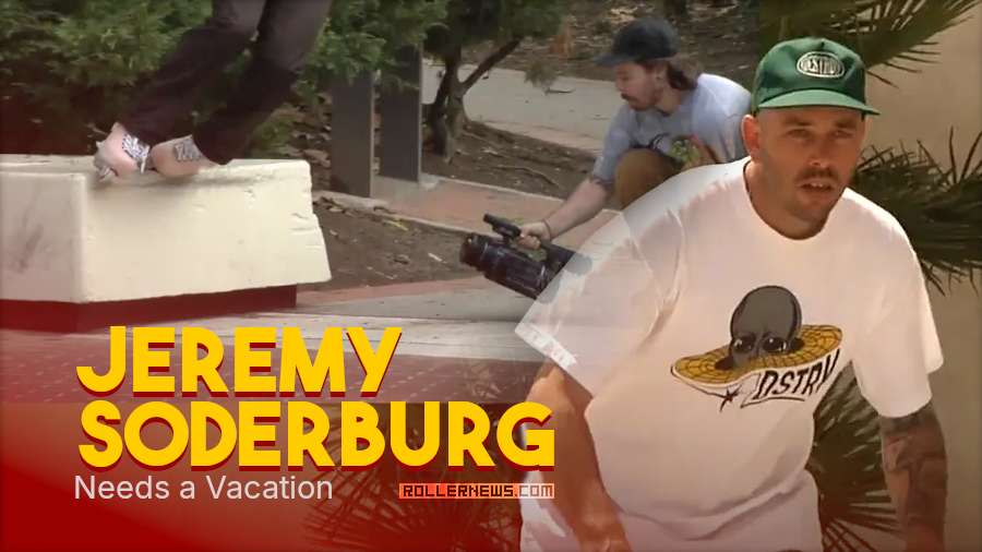 Jeremy Soderburg Needs a Vacation Jeremy Soderburg Needs a Vacation