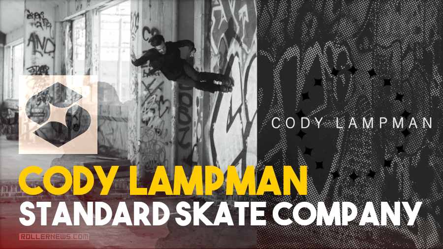 Cody Lampman ✦ Standard Skate Company Cody Lampman ✦ Standard Skate Company